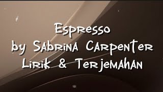 Download lagu ESPRESSO by Sabrina Carpenter - Lirik & Terjemahan -