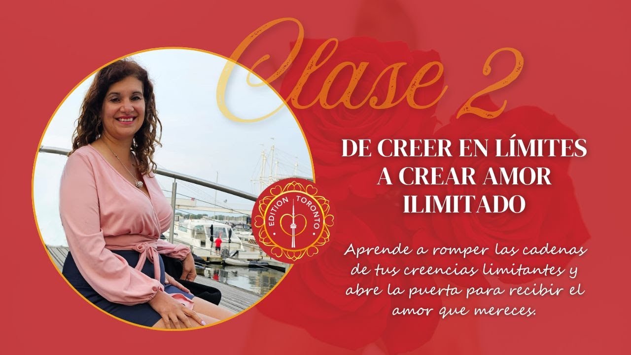 Diosaweek Clase 2 - DE CREER EN LÍMITES A CREAR AMOR ILIMITADO - YouTube
