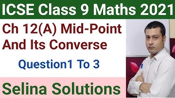 ICSE Selina Class 9 Maths Solutions | Ch12 Mid-point and Its Converse | Ex 12A Part-1 | Dev Academy