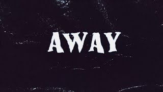 AWAY - Infamous Mafia (Official Lyrics Video)