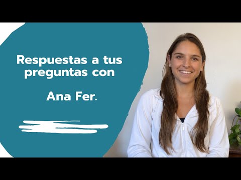 Respuestas a tus preguntas con Ana Fer.