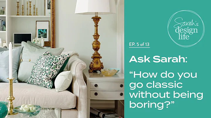 Ask Sarah: How to Decorate Timelessly Without Being Boring (Ep. 5) - DayDayNews