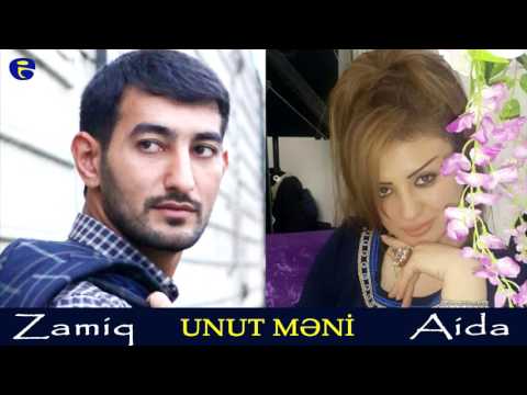 Zamiq Lenkeranli ft Aida Ziyadxanli - UNUT MENİ 2017