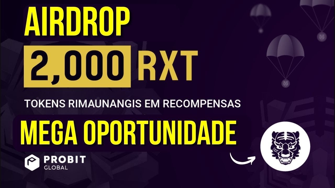 URGENTE! AIRDROP RIMAUNANGIS TOKEN RXT I NOVA OPORTUNIDADE PROBIT GLOBAL LANÇAMENTO AEREO