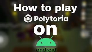 How to play Polytoria on MOBILE | Polytoria Tutorial Wealth