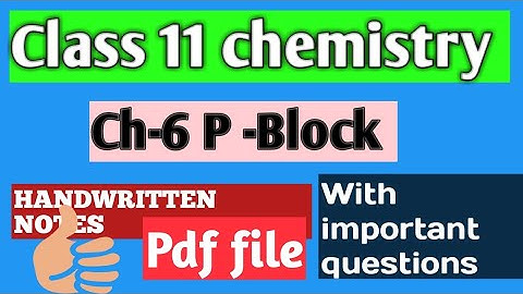 P- block ||Chemistry class 11 chapter-6|| handwritten notes||