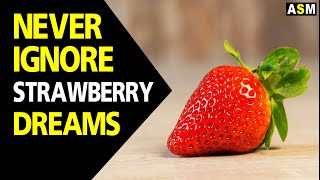 What does Strawberry dream meaning | Dreaming of Strawberries |  Strawberry dream interpretation