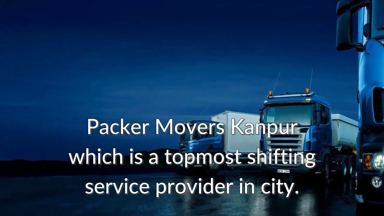 PACKERS MOVER KANPUR YouTube