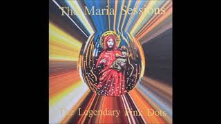Legendary Pink Dots - The Maria Sessions Volumes 1 &amp; 2  - full album (2018)