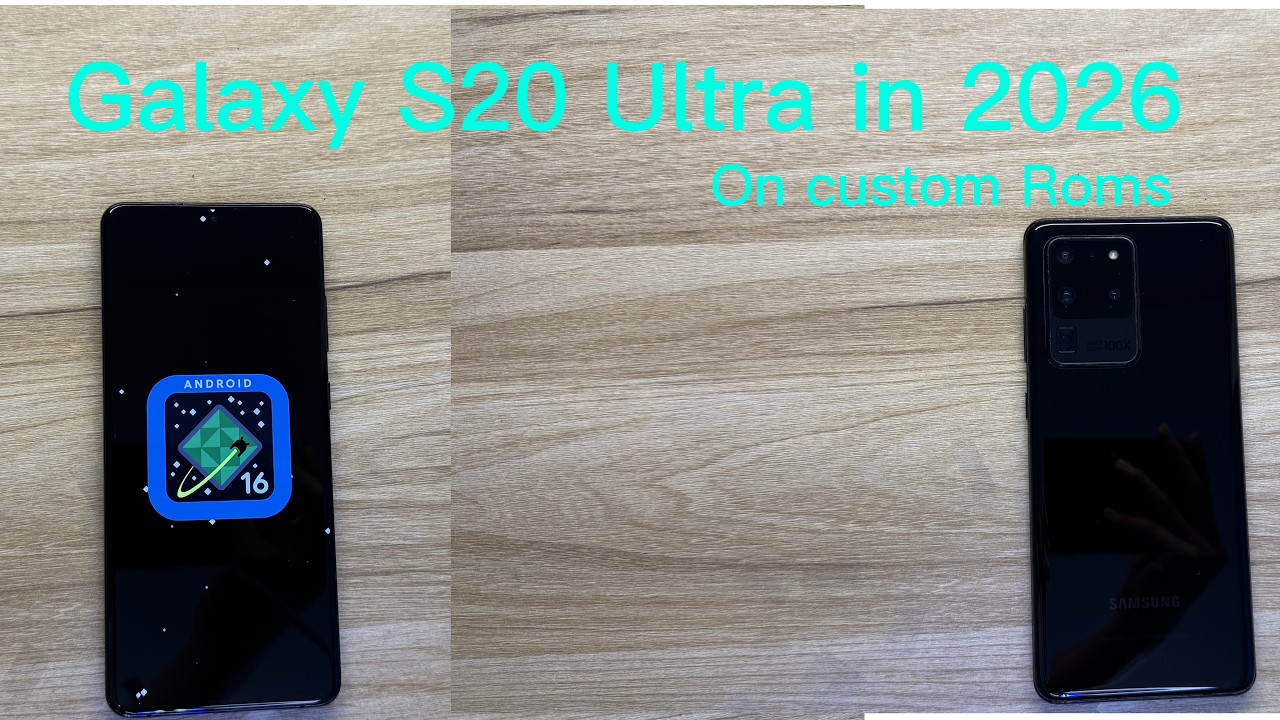 Galaxy S20 Android 16化 カスタムROM Galaxy S20 Ultra in 2026 on a custom rom - YouTube