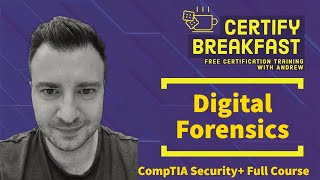 CompTIA Security+ Full Course: Digital Forensics