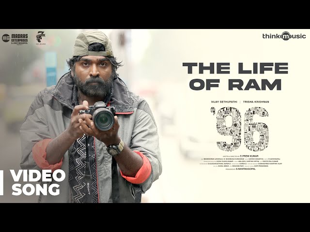 96 Songs | The Life of Ram Video Song | Vijay Sethupathi, Trisha | Govind Vasantha | C. Prem Kumar class=