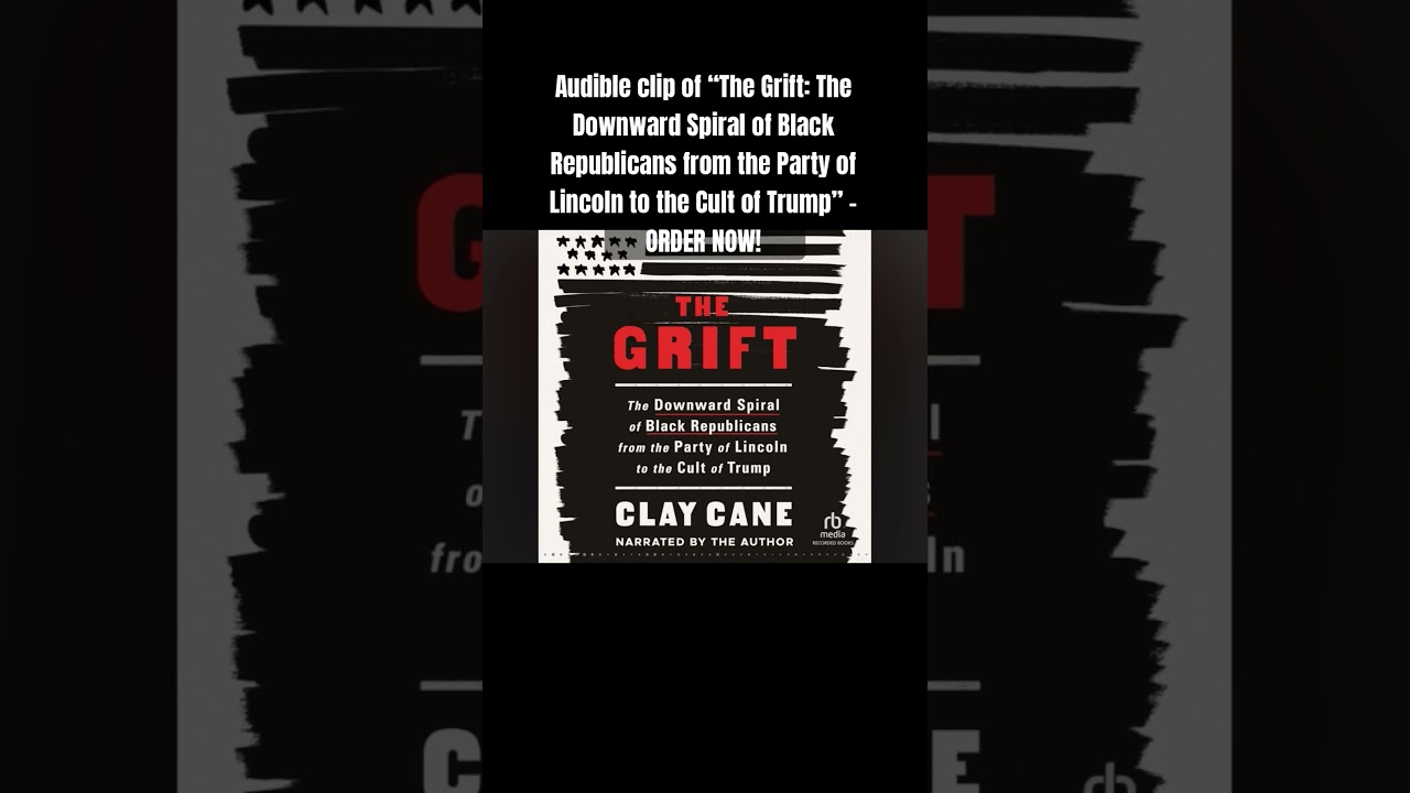 Audible Clip of “The Grift: The Downward Spiral of Black Republicans"