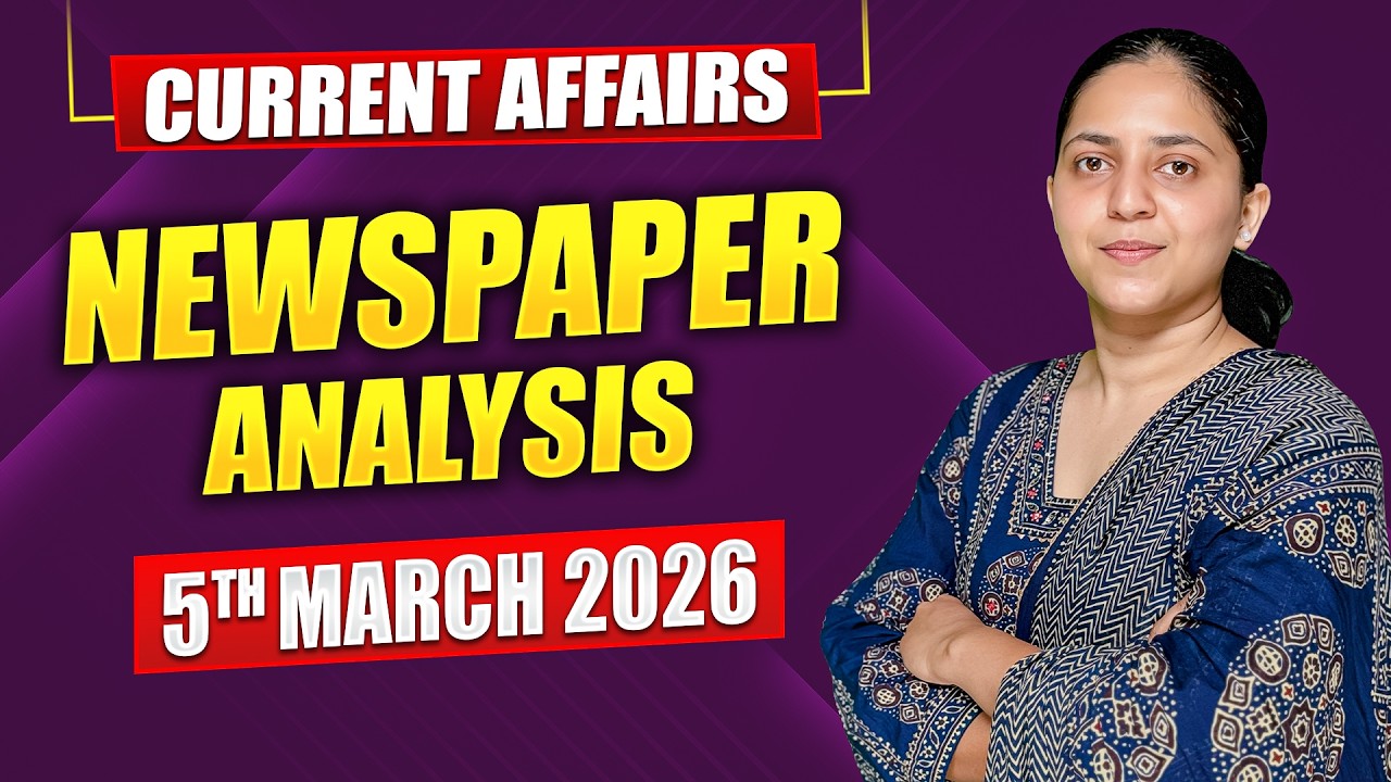 Daily Current Affairs for UPSC & State PSCs | 5th March 2026