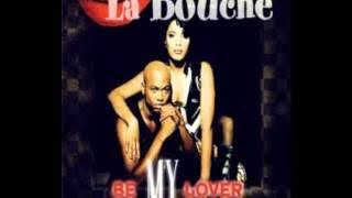 Be My Lover - La Bouche (Audio HQ) 