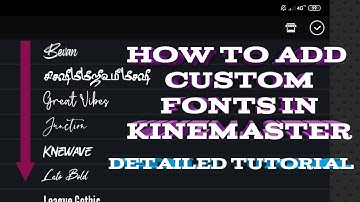 How to install custom fonts in kinemaster-detailed tutorial