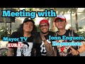 Meeting with Jonn Enguero and MayorTV