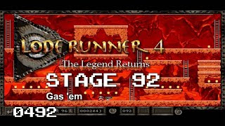 Lode Runner 4 - Stage 92 - Gas 'em [0492]