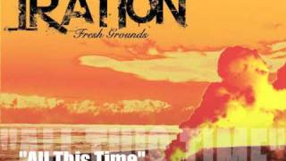 Video thumbnail of ""All This Time" - Iration - Fresh Grounds EP"