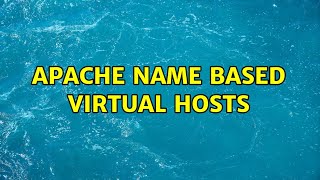 Apache name based virtual hosts (4 Solutions!!) Profile