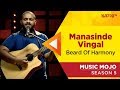 Manasinde vingal  beard of harmony  music mojo season 5  kappa tv