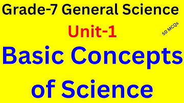 Grade 7 General Science Unit 1 Quiz (50 Questions & Answers)  | 7ኛ ክፍል ሳይንስ