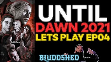 UNTIL DAWN | 2021 LET