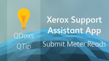 Submit Meter Readings thru Xerox Support Assistant App, QDoxs