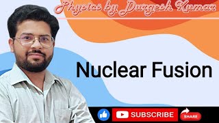Nuclear Fusion | Physics By Durgesh Kumar #physics #physicswalaah #trending
