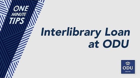 Interlibrary Loan @ The ODU Libraries
