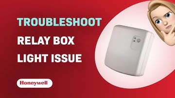 How to Troubleshoot Honeywell BDR91 Relay Box Light Issue