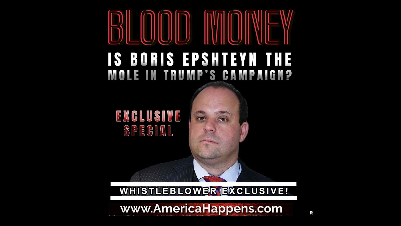 Is Boris Epshteyn the Mole in Trump's Campaign - Blood Money Episode 192