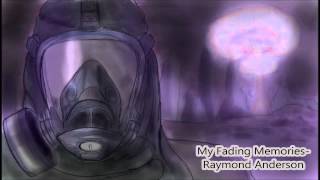Original Metal Song. My Fading Memories-Raymond Anderson