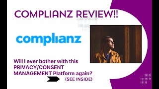 Complianz REVIEW- Will I ever bother with this PRIVACY/CONSENT MANAGEMENT Platform again See(View