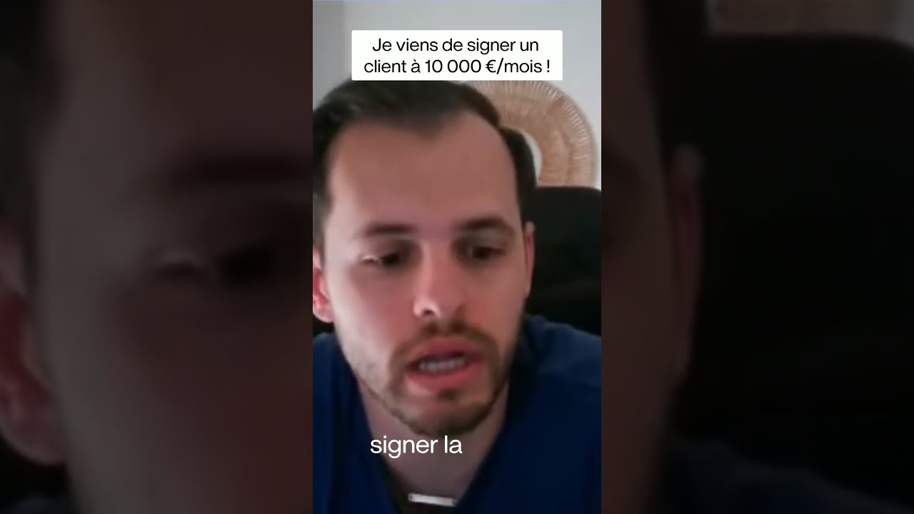 Je viens de signer un client à 10 000 € mois !