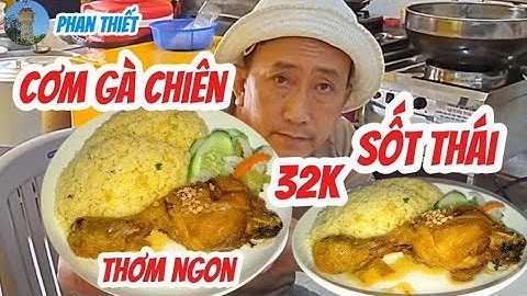 ĐĨA CƠM GÀ CHIÊN sốt thái thơm ngon đọc lạ tại phan thiết 4/11/2025