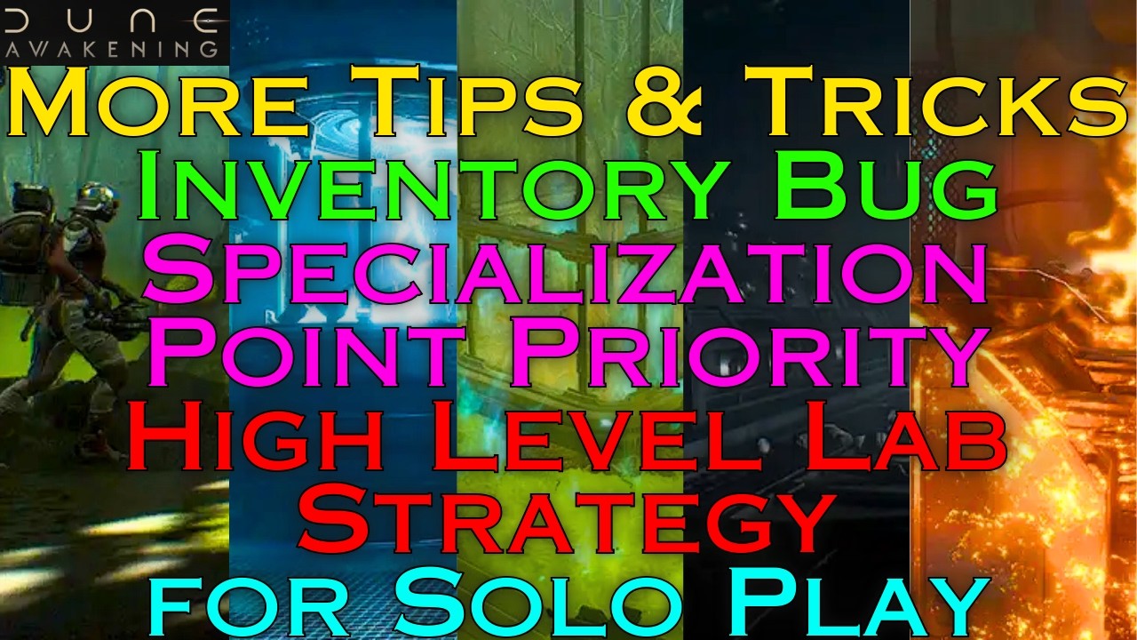 Ch. 3 Tips & Tricks: Inventory Bug, Spec Point Priority, High Level Lab Strategy for Solo Players
