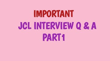 JCL_01 JCL interview question and answer part 1|| JCL viva question and answer