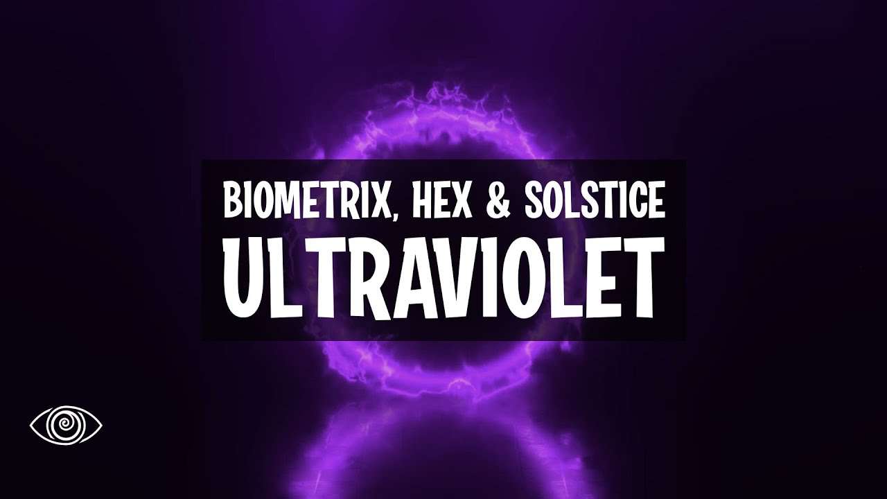 Biometrix x Hex & Solstice - Ultraviolet (Lyrics) - YouTube