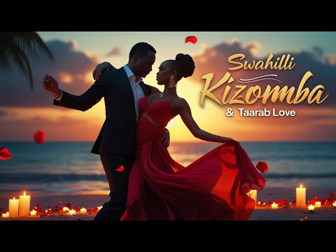 Swahili Kizomba Taarab Love Sensual Afro Fusion Melodies