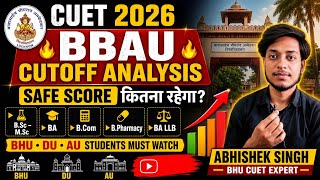 CUET 2026 BBAU Cutoff Analysis 🔥 | Safe Score for B.Sc, BA, B.Com, B.Pharmacy &amp; BA LLB #bbau#cuetug