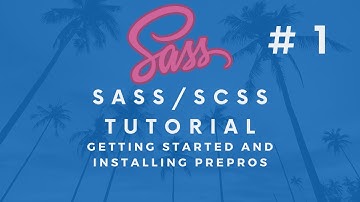 SASS/SCSS Tutorial #1 - Getting Started and Installing Prepros
