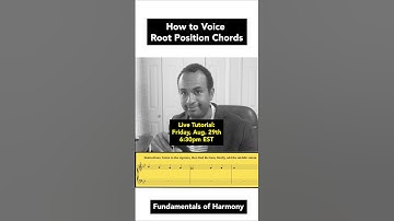 How to Voice Root Position Chords (for Composers & Performers): Live Tutorial August 29th 6:30pm EST