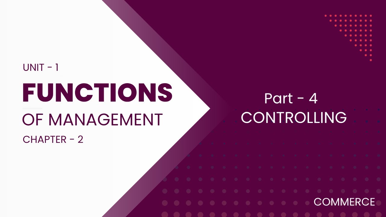 FUNCTIONS OF MANAGEMENT  | UNIT 1 | CHAPTER 2 | PART 4 (Controlling) | Commerce | TN Model School.