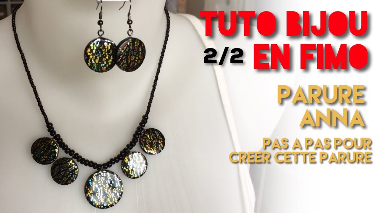 Tuto Bijou Fimo : Parure Anna 2/2.