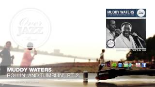 Muddy Waters - Rollin' And Tumblin', Pt. 2 (1950)