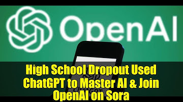High School Dropout Used ChatGPT to Master AI & Join OpenAI on Sora