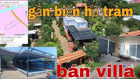 NỢ TÙM LUM, BÁN CƠ NGƠI VILLA ĐỒ SỘ ĐẦY TÂM HUYẾT ĐANG CHO THUÊ GẦN BIỂN HỒ TRÀM