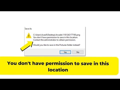 You don't have permission to save in this location contact administrator to obtain permission - Fix