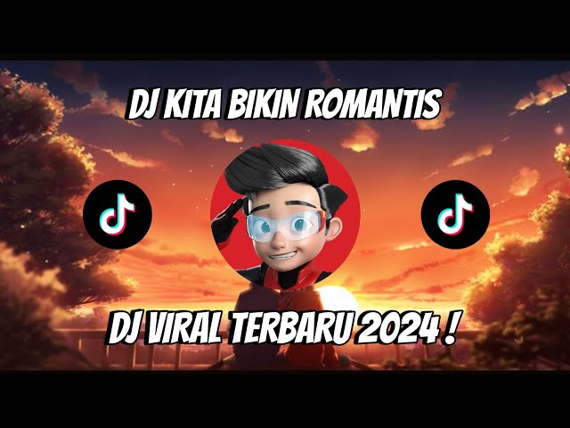 DJ KITA BIKIN ROMANTIS MALIQ & D'ESSENTIALS || BIKIN PALING ROMANTIS JEDAG JEDUG VIRAL TIKTOK 2024 class=